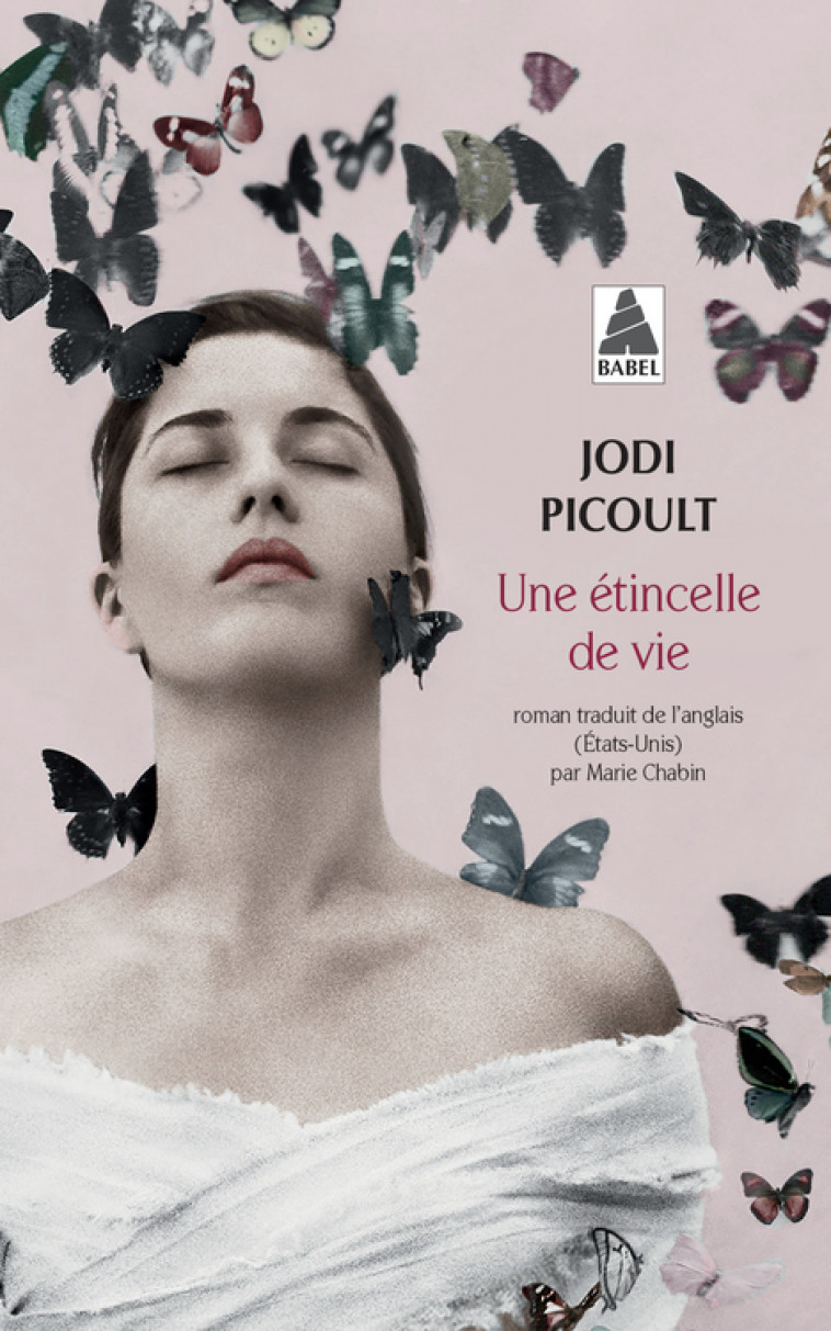 Une étincelle de vie - Jodi Picoult, Marie Chabin - ACTES SUD