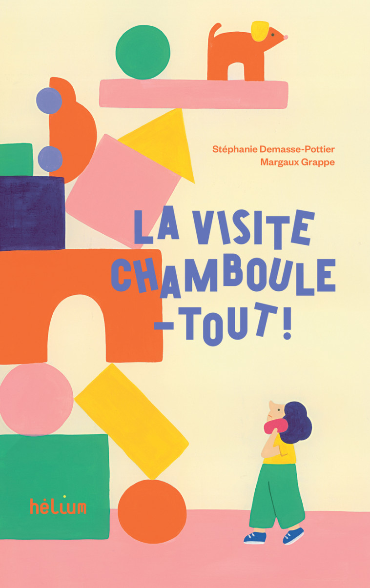 La Visite Chamboule-tout - Stéphanie Demasse-Pottier, Margaux Grappe - HELIUM