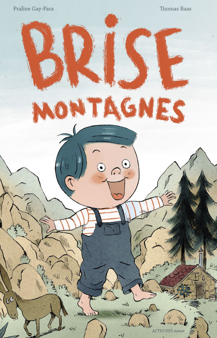 Brise-Montagnes - PRALINE GAY-PARA, Thomas Baas - ACTES SUD