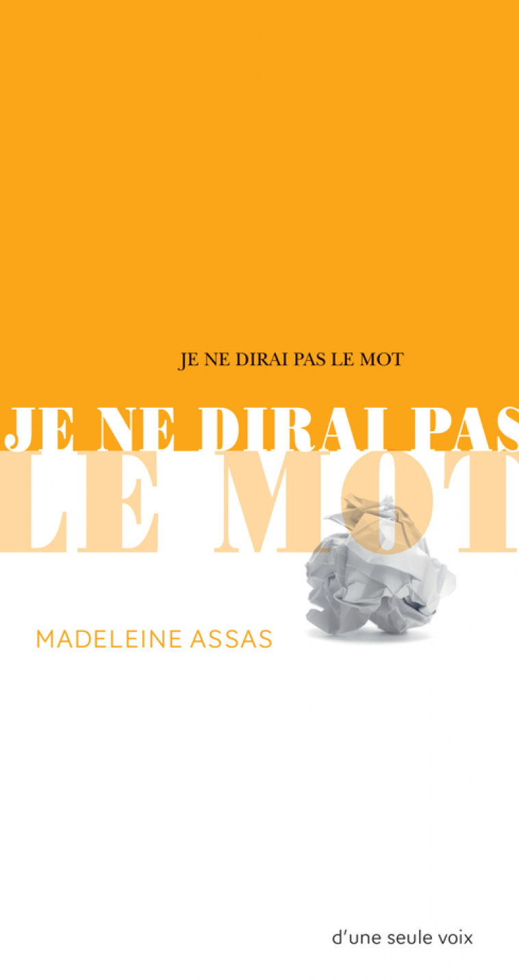 Je ne dirai pas le mot - Madeleine Assas - ACTES SUD