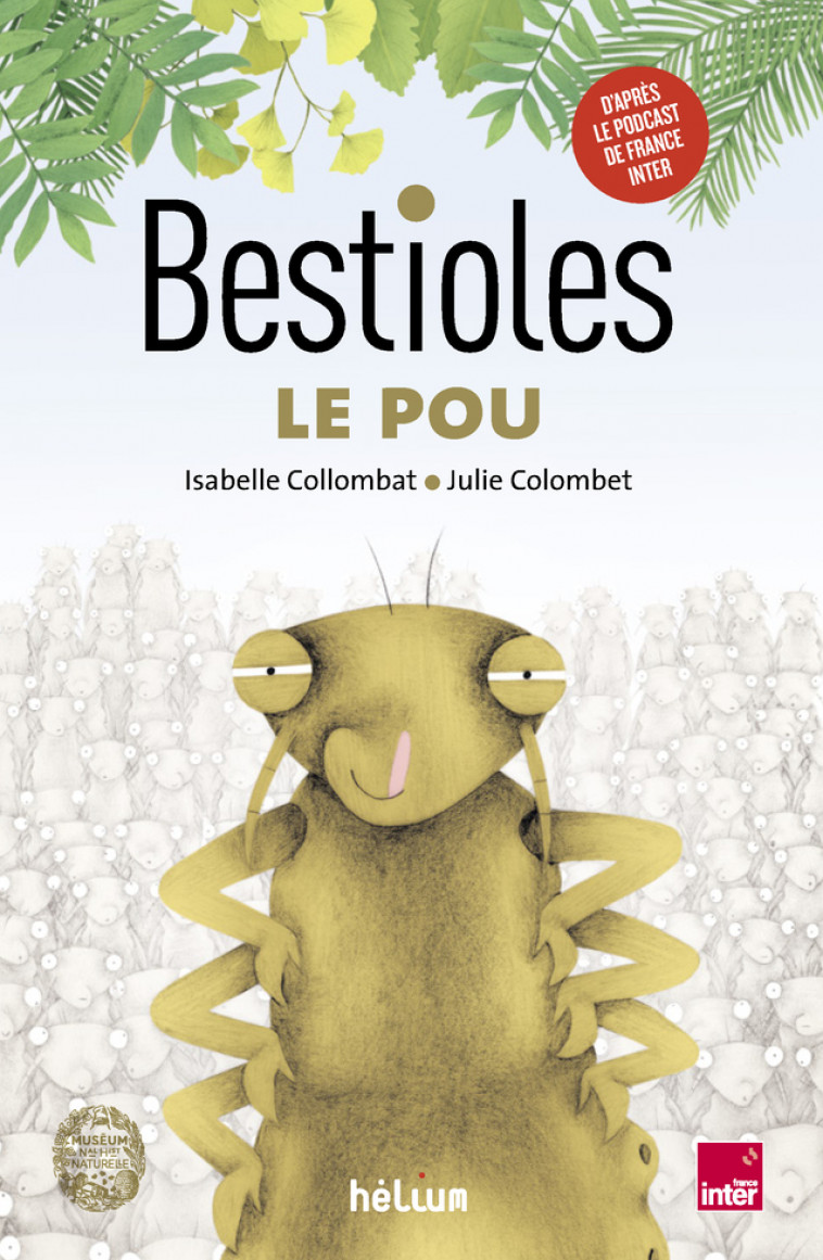 Bestioles - Le Pou - Isabelle Collombat, Julie Colombet - HELIUM