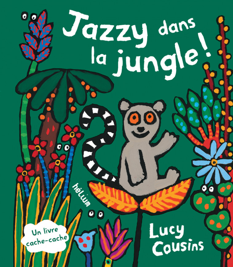 Jazzy dans la jungle ! - Lucy Cousins - HELIUM