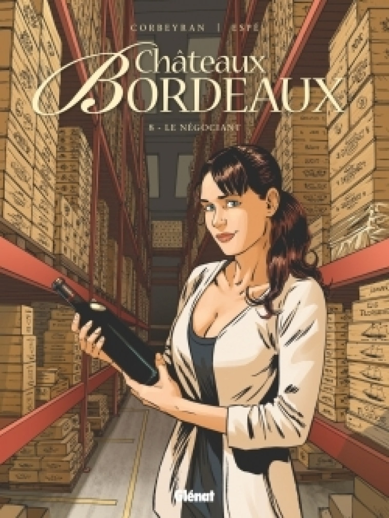 Châteaux Bordeaux - Tome 08 - Eric Corbeyran, Espé Espé - GLENAT