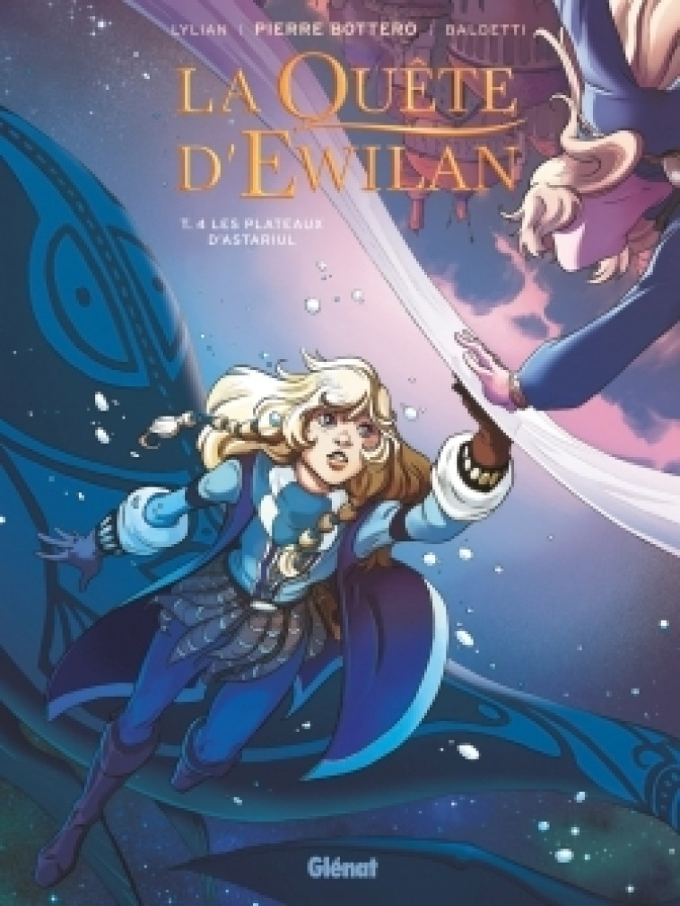 La Quête d'Ewilan - Tome 04 - Pierre Bottero, Lylian Lylian, Laurence Baldetti, Nicolas Vial,  LYLIAN - GLENAT