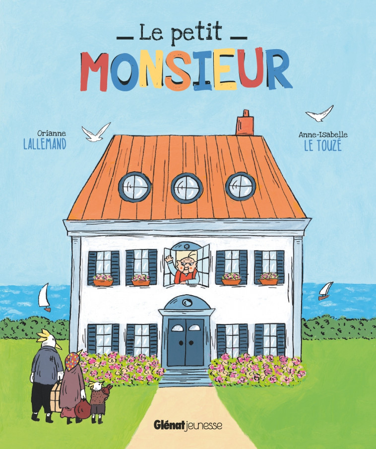 Le Petit monsieur - Orianne Lallemand, Anne-Isabelle Le Touzé - GLENAT JEUNESSE