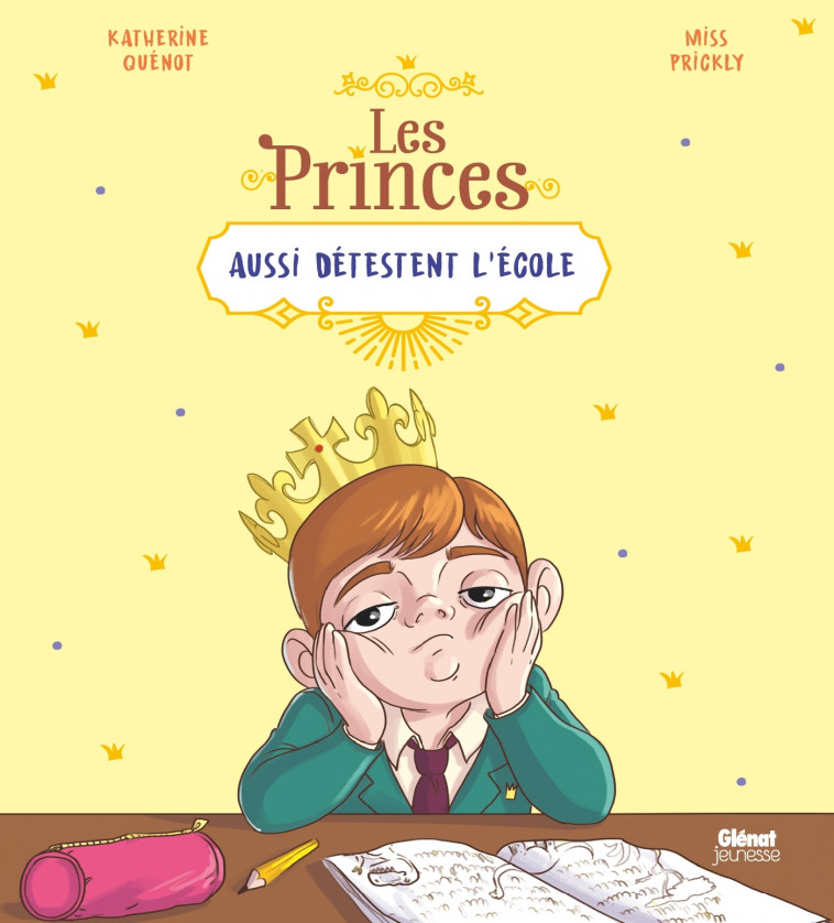 Les princes aussi détestent l'école - Katherine QUENOT, Miss Prickly Miss Prickly - GLENAT JEUNESSE