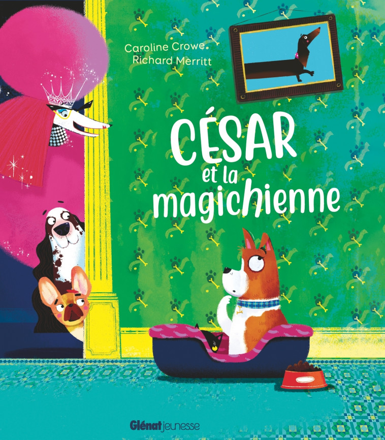 César et la magichienne - Caroline Crowe, Basile Béguerie, Richard Merritt - GLENAT JEUNESSE