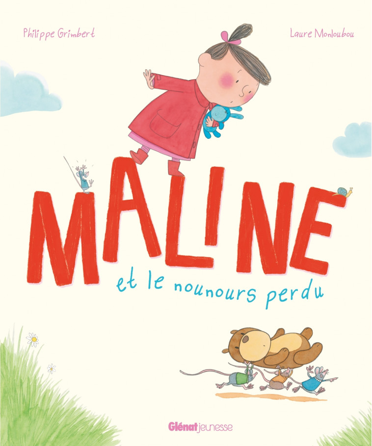 Maline et le nounours perdu - Philippe Grimbert, Laure Monloubou - GLENAT JEUNESSE