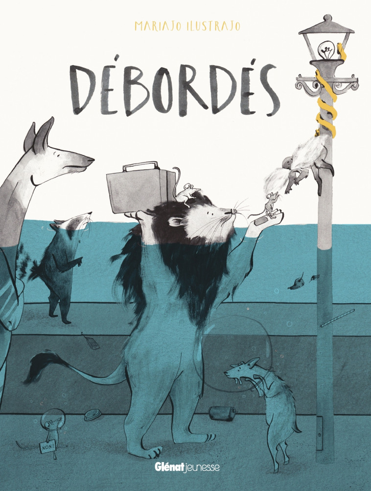 Débordés - Mariajo Ilustrajo, Susie Morgenstern, Emma Gauthier - GLENAT JEUNESSE