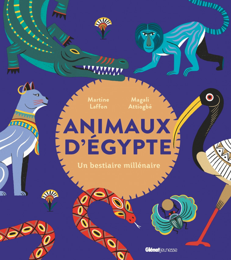 Animaux d'Egypte - Martine Laffon, Magali Attiogbé - GLENAT JEUNESSE