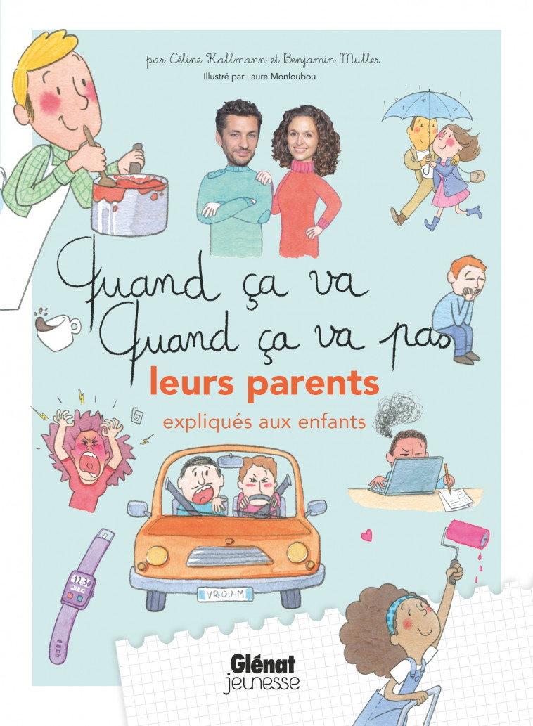 Quand ça va quand ça va pas - leurs parents - Benjamin Muller, Céline Kallmann, Laure Monloubou - GLENAT JEUNESSE