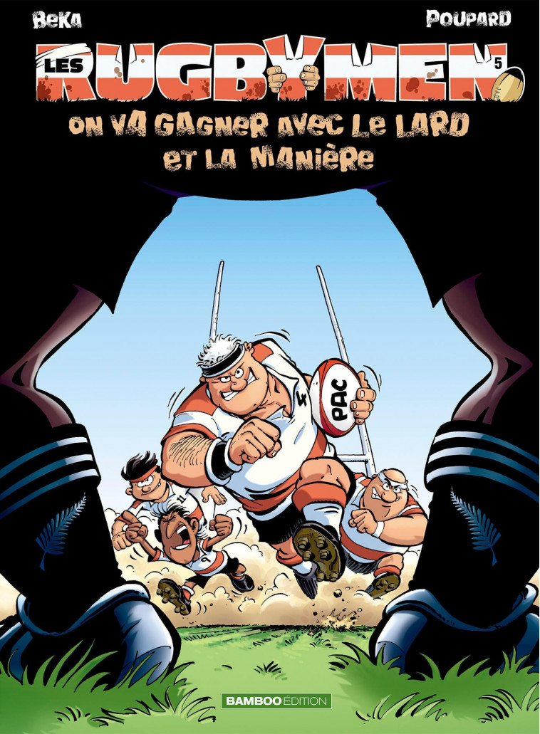 Les Rugbymen - tome 05 - Beka Beka, Poupard Poupard - BAMBOO