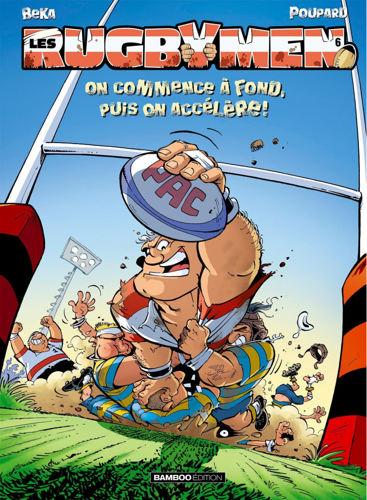 Les Rugbymen - tome 06 - Beka Beka, Poupard Poupard - BAMBOO