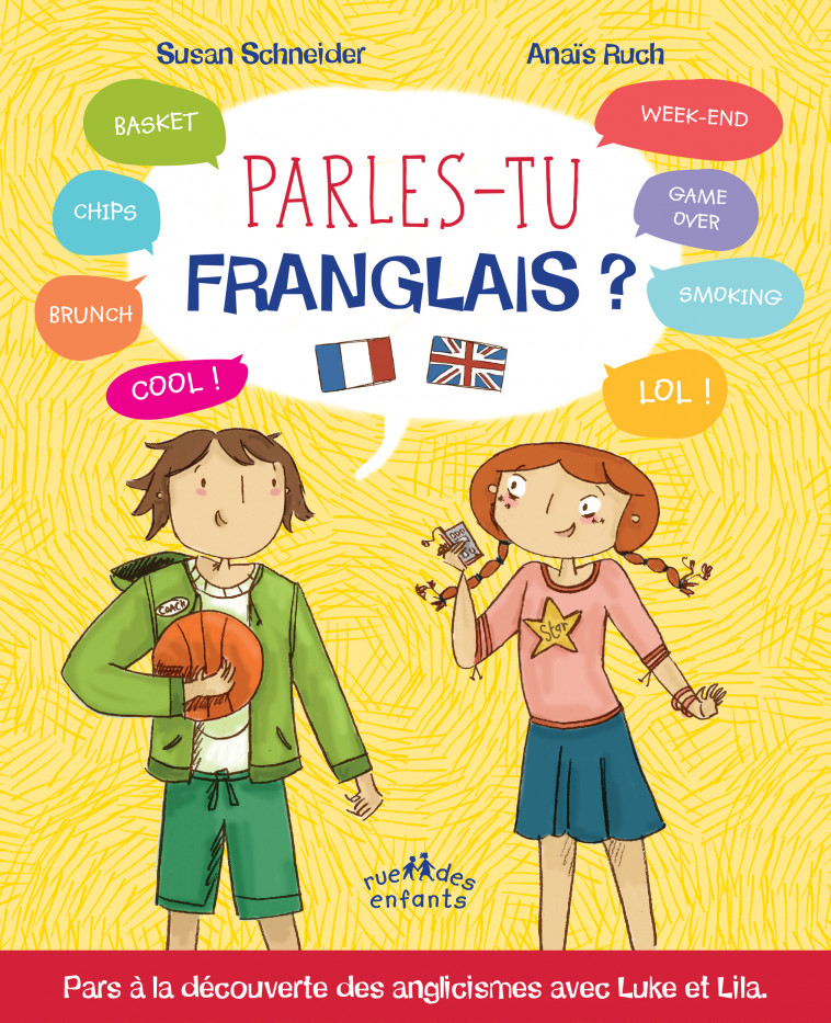 Parles-tu franglais ? - Susan Schneider,  Ruch Anais - CTP RUE ENFANTS