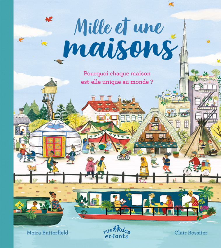 Mille et une maisons - Moira Butterfield,  Rossiter - CTP RUE ENFANTS