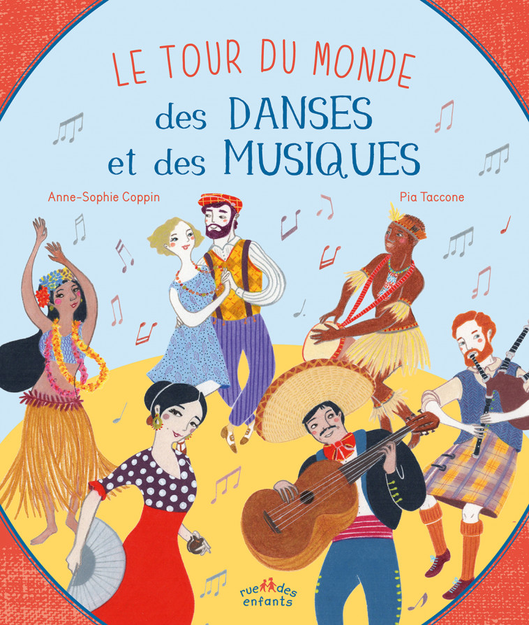 Le tour du monde des danses et des musiques -  Taccone, Anne-Sophie Coppin - CTP RUE ENFANTS