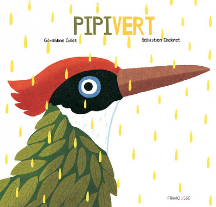 Pipivert - Géraldine Collet, Sébastien Chebret - FRIMOUSSE