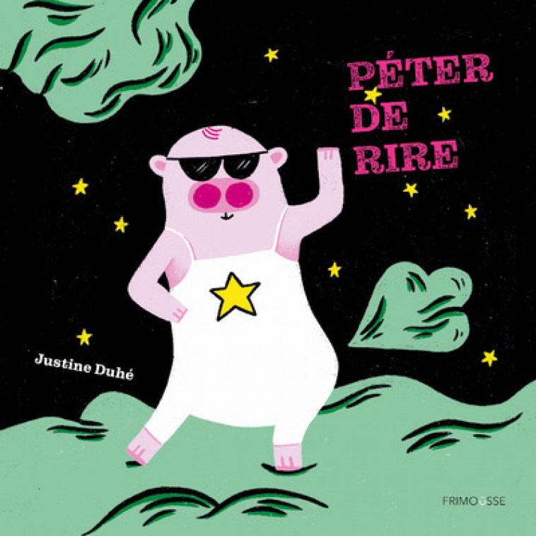 Péter de rire - Justine Duhé - FRIMOUSSE