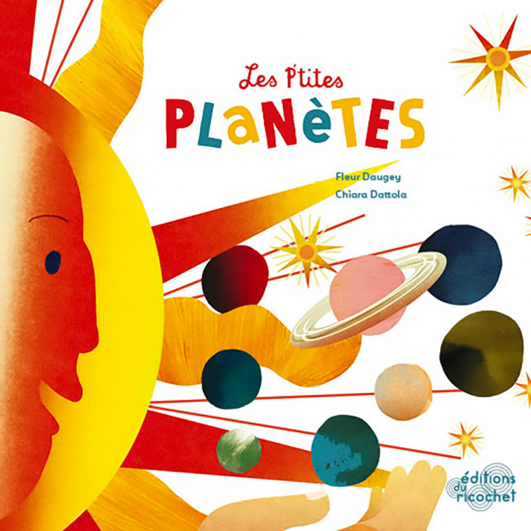 LES P'TITES PLANETES - Fleur Daugey, Chiara Dattola - RICOCHET