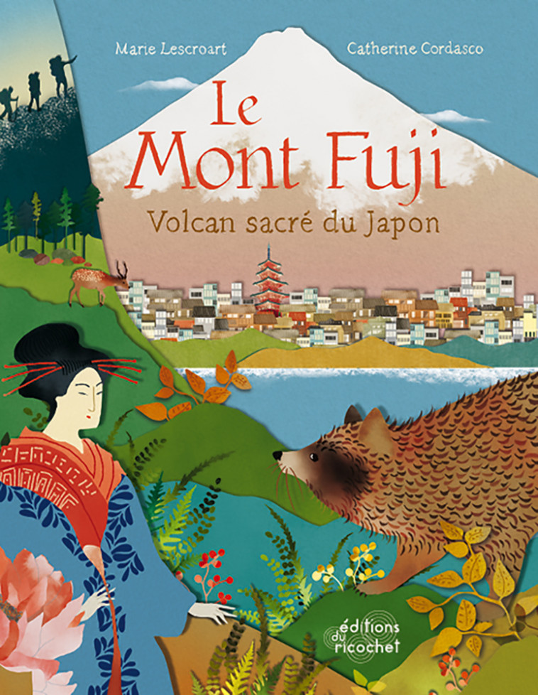 LE MONT FUJI - Marie Lescroart, Catherine Cordasco - RICOCHET