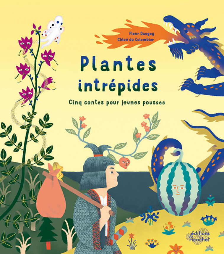 PLANTES INTRÉPIDES - Fleur Daugey, Chloé du Colombier - RICOCHET