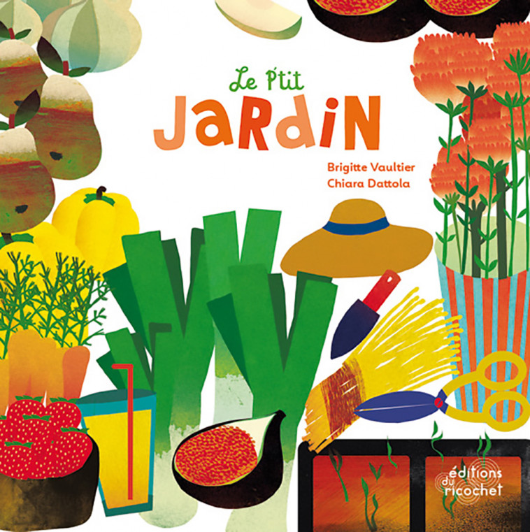 LE P'TIT JARDIN - Brigitte Vaultier, Chiara Dattola - RICOCHET