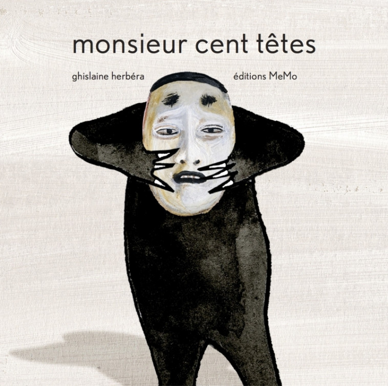 MONSIEUR CENT TETES - Ghislaine Herbera - MEMO