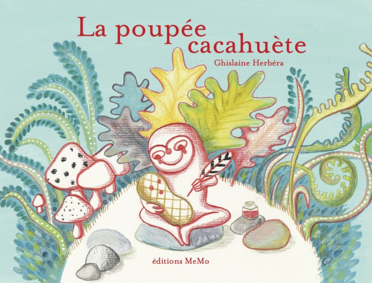 LA POUPEE CACAHUETE - Ghislaine Herbera - MEMO