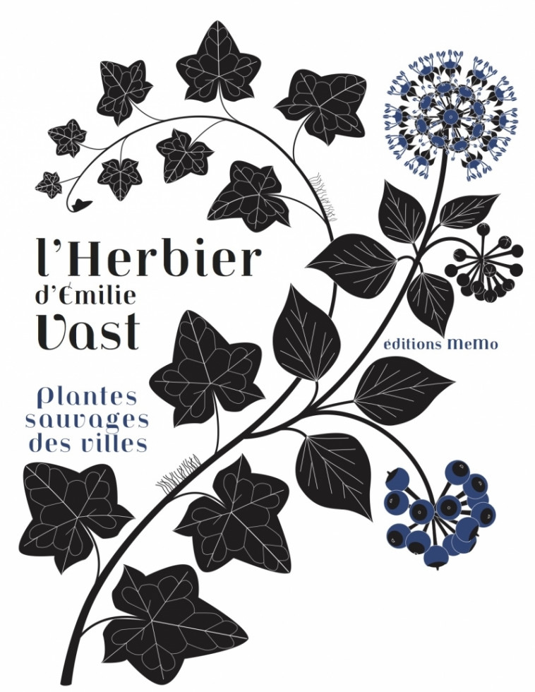 L'HERBIER  - PLANTES SAUVAGES DES VILLES - Emilie Vast - MEMO