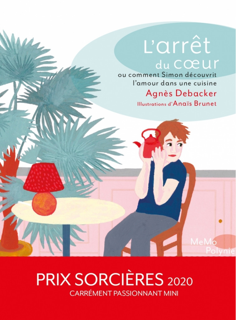 ARRET DU COEUR OU COMMENT SIMON DECOUVRIT L'AMOUR DANS UNE C - Agnès Debacker, Anaïs Brunet - MEMO