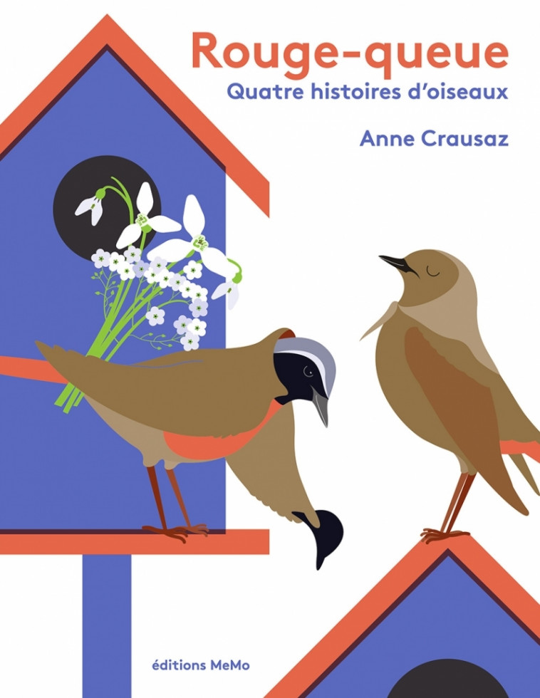 Rouge-queue et quatre histoires d'oiseaux - Anne CRAUSAZ - MEMO