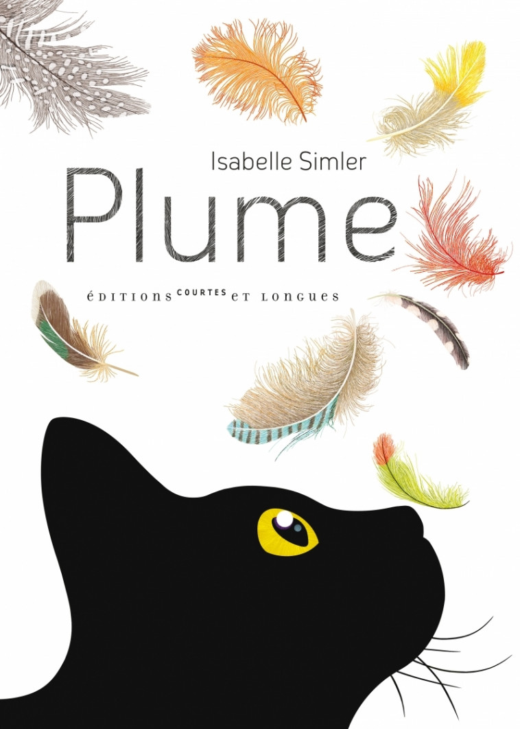 Plume - Isabelle Simler - COURTES LONGUES