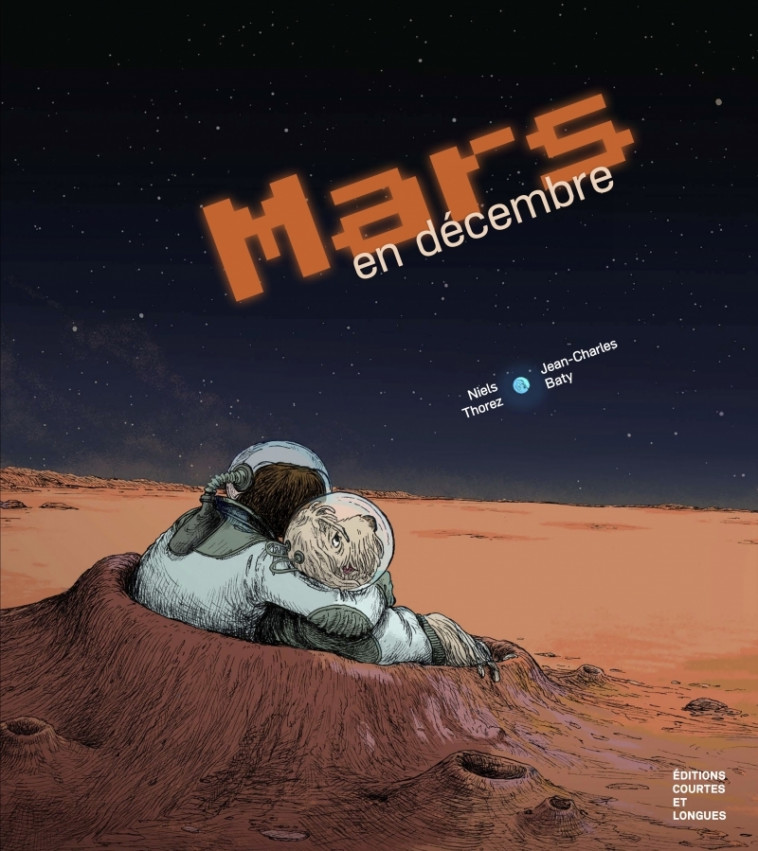 Mars en décembre - Niels THOREZ, Jean-Charles BATY - COURTES LONGUES