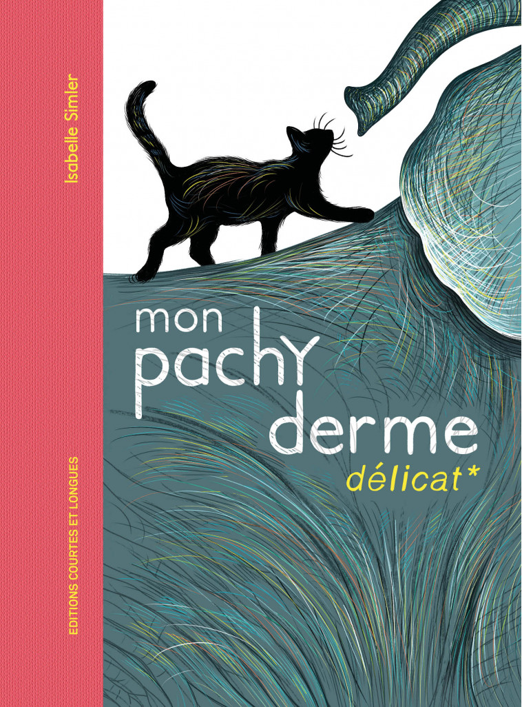 Mon Pachyderme délicat - Isabelle Simler - COURTES LONGUES