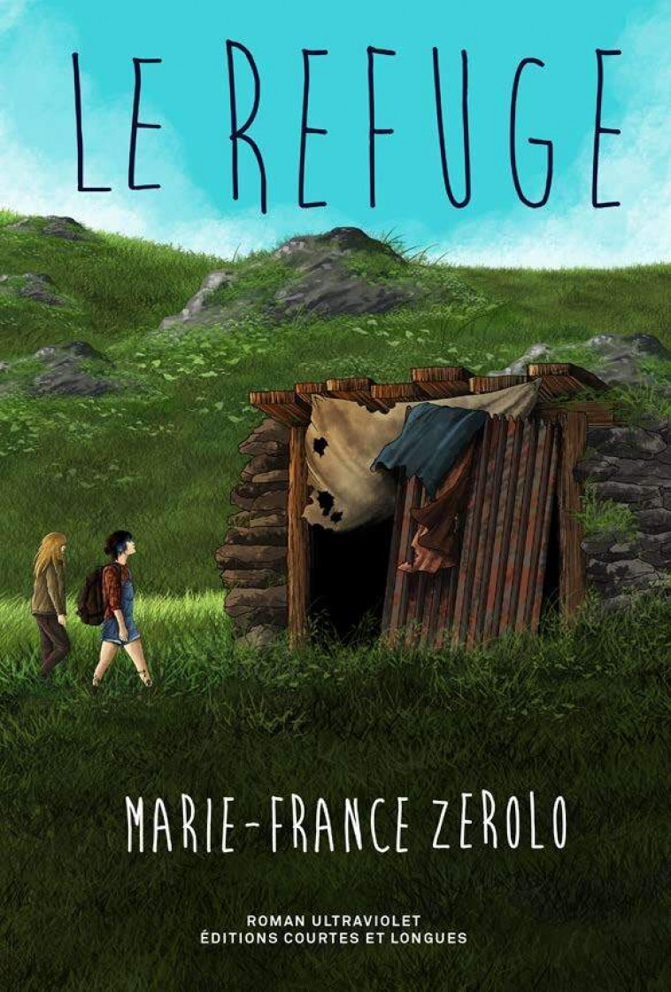 Le refuge - Marie-France ZEROLO - COURTES LONGUES