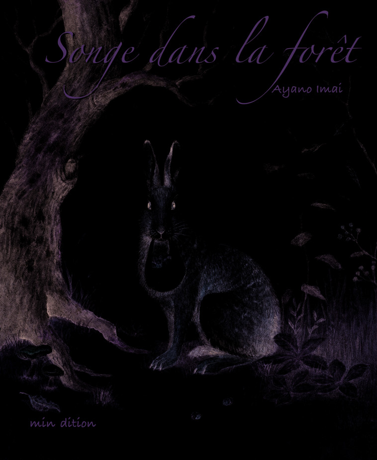 Songe dans la forêt - Ayano Imai - MINEDITION