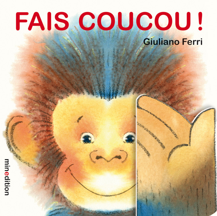 Fais coucou! - Giuliano Ferri - MINEDITION