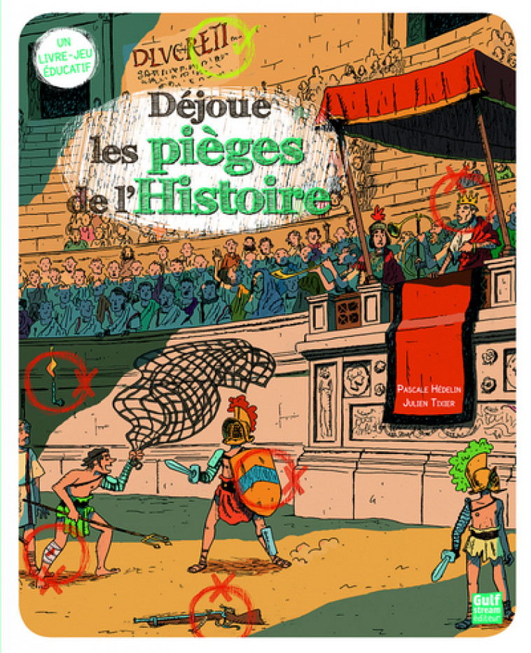 Déjoue les pièges de l'Histoire - Pascale Hédelin, Julien Tixier - GULF STREAM