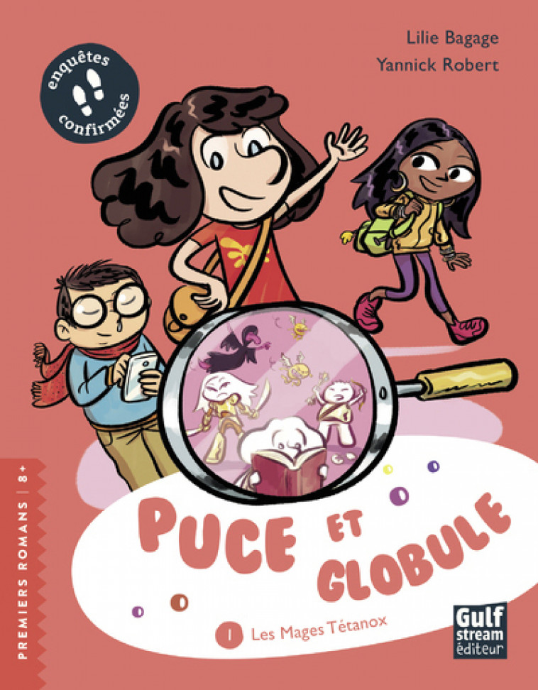 Puce et Globule - tome 1 Les Mages Tétanox - Lilie Bagage, Yannick Robert - GULF STREAM