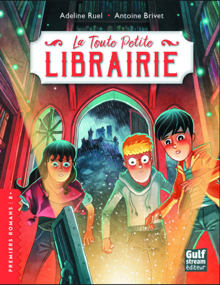 La Toute Petite Librairie - Adeline Ruel, Brivet Antoine - GULF STREAM