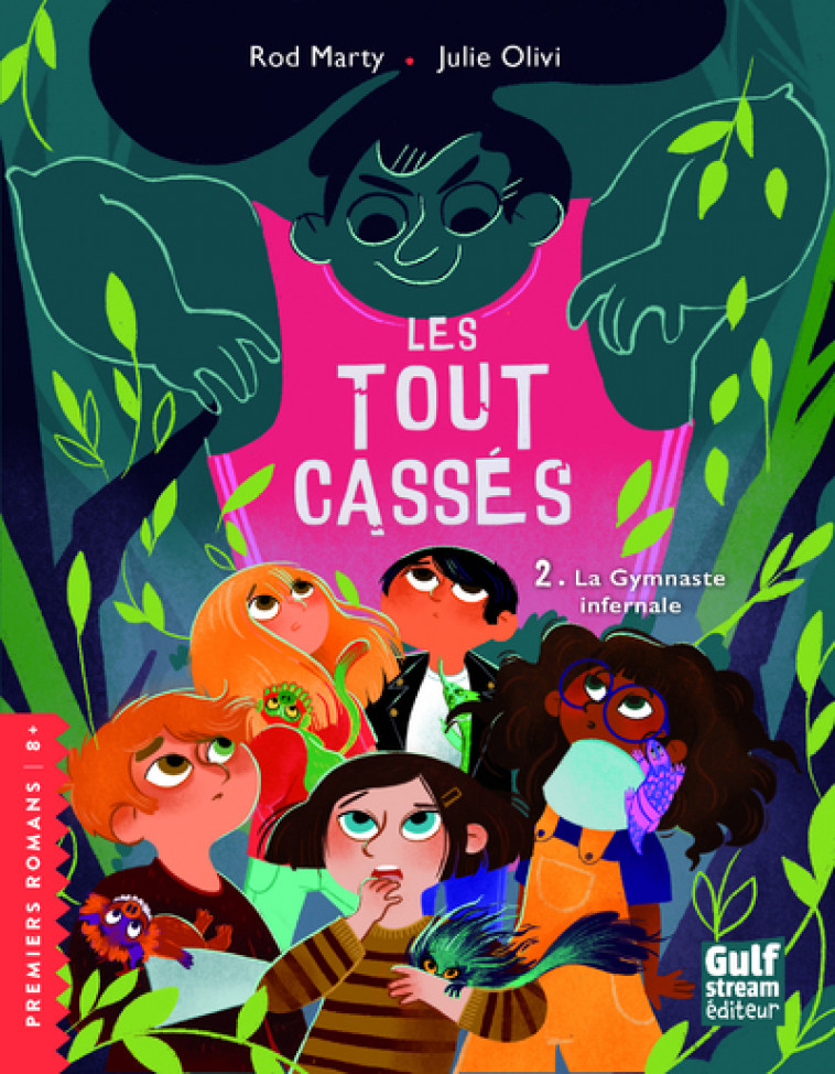 Les Tout-cassés - tome 2 La Gymnaste infernale - Rod Marty, Julie Olivi - GULF STREAM