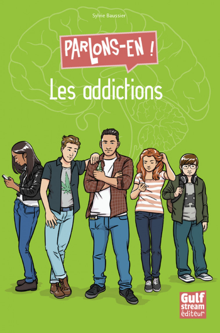 Les Addictions - Parlons-en ! - Sylvie Baussier, Aurélien Boudault - GULF STREAM