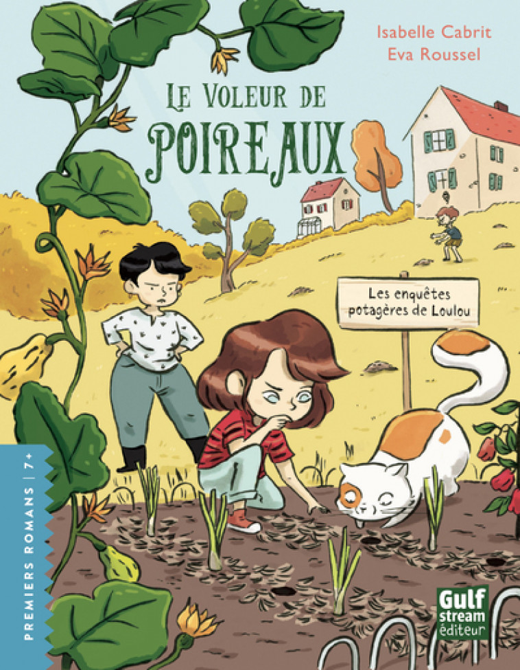 Les enquêtes potagères de Loulou - tome 2 Le Voleur de poireaux - Isabelle Cabrit, Eva Roussel - GULF STREAM