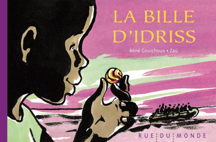 LA BILLE D'IDRISS - René Gouichoux, Zau Zau - RUE DU MONDE