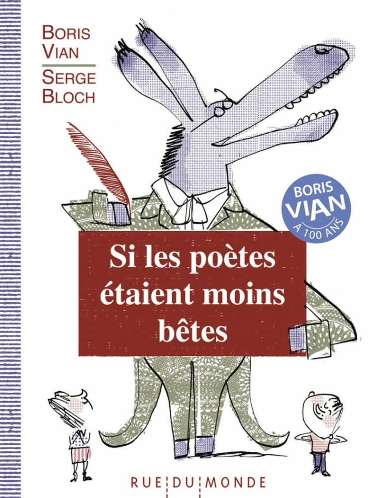 Si les poètes étaient moins bêtes - Boris Vian, Serge Bloch - RUE DU MONDE