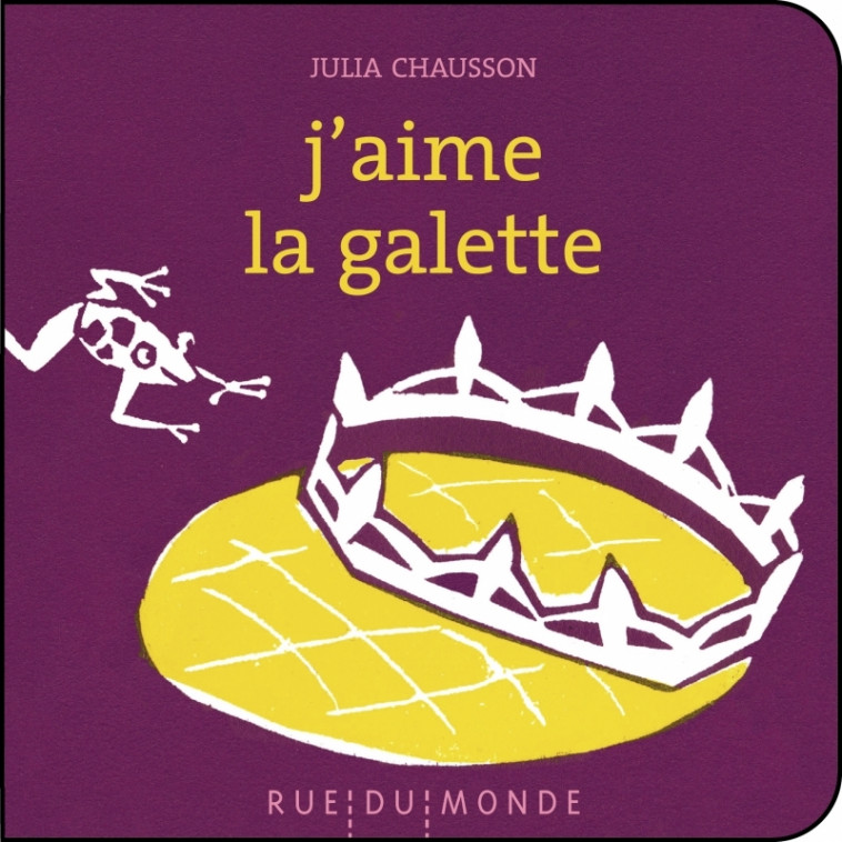 J'aime la galette - Christine Beigel, Julia Chausson - RUE DU MONDE