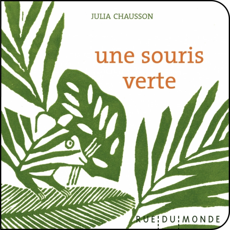 Une souris verte - Christine Beigel, Julia Chausson - RUE DU MONDE