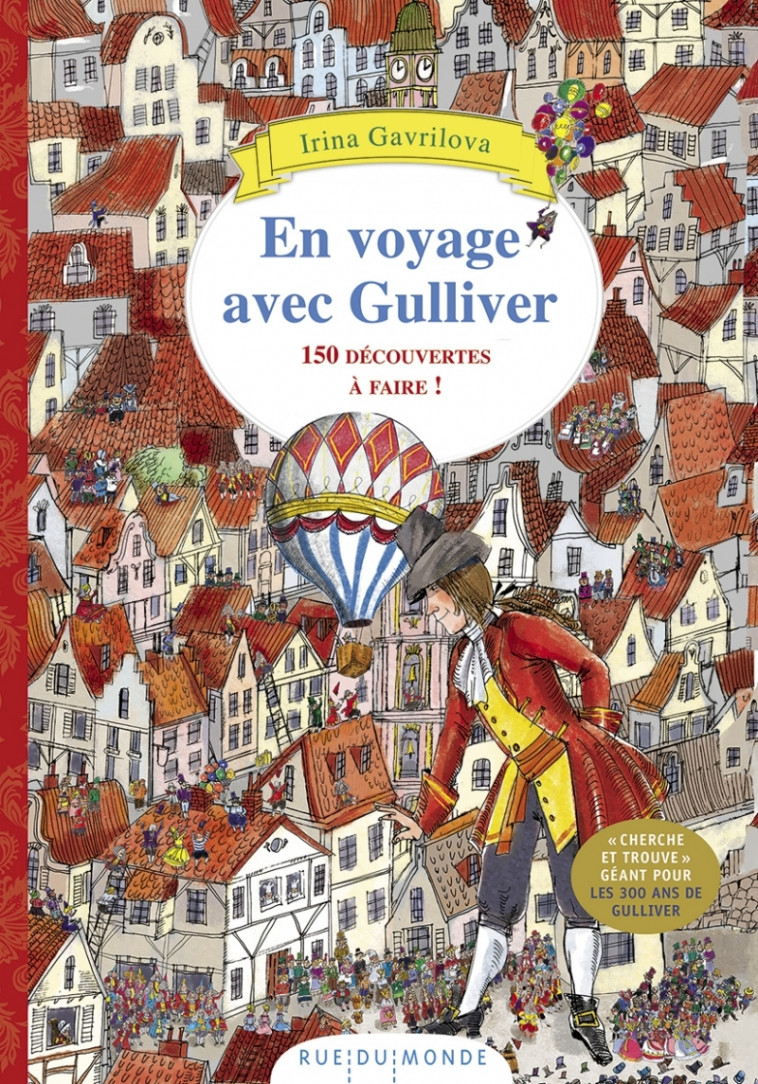 En voyage avec Gulliver - 150 découvertes à faire ! - Irina GAVRILOVA, Laurana SERRES-GIARDI - RUE DU MONDE