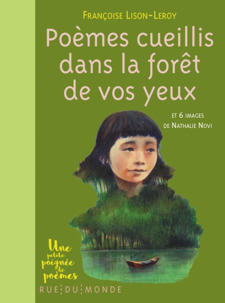 Poèmes cueillis dans la forêt de vos yeux - Françoise Lison-Leroy, Nathalie Novi - RUE DU MONDE