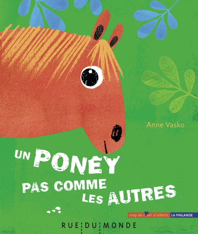 Un poney pas comme les autres - Anne Vasko, Laurana SERRES-GIARDI - RUE DU MONDE